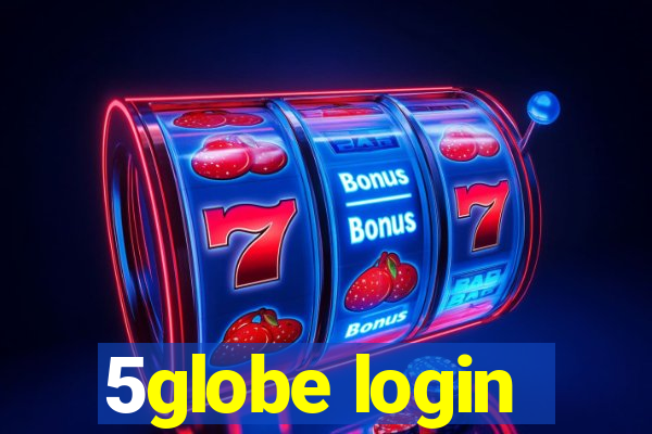 5globe login